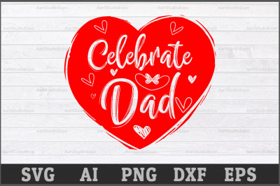 Celebrate Dad SVG Cutting Files,Best Dad SVG Cutting Files,Best Dad