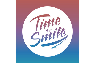 Time to smile bright vector lettering