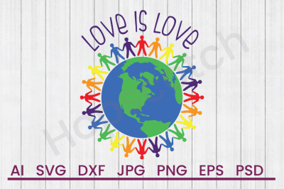 Love Is Love - SVG File, DXF File