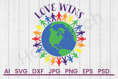 Love Wins - SVG File, DXF File