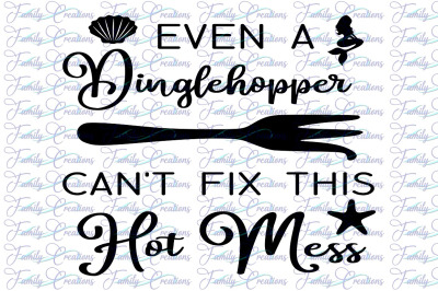 Download Even A Dinglehopper Can T Fix This Hot Mess Free Best Free Svg Cut Files