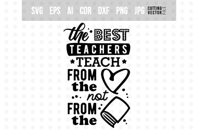 The best teachers... - Quote for Teachers