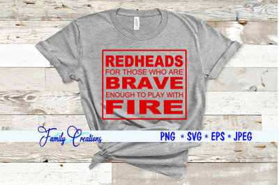 Redheads For Those Brave Enough to Play With Fire