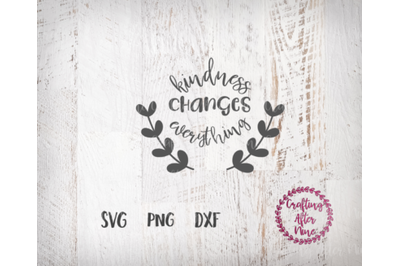 Kindness Changes Everything Svg, Humble and Kind SVG Cut File, Relgiou