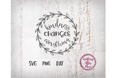 Kindness Changes Everything Svg, Humble and Kind SVG Cut File, Relgiou