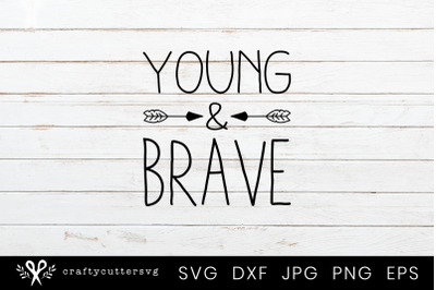 Young &amp; Brave Arrows Adventure Svg Cuttable File