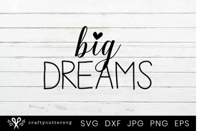Big Dreams Heart Svg Cuttable File