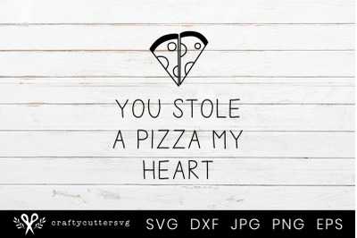 You Stole a Pizza my Heart Svg Design Valentine&#039;s Day