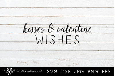 Kisses &amp; Valentine Wishes Svg Cut File