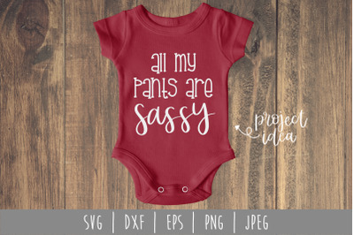 All My Pants are Sassy SVG, DXF, EPS, PNG, JPEG