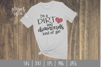 I&#039;m a Dirt and Diamonds Kind of Girl SVG, DXF, EPS, PNG, JPEG