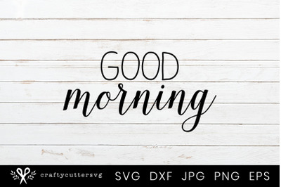 Good Morning Svg Quote Design Morning Coffee Cup