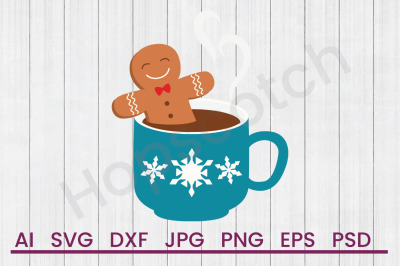 Gingerbread Hot Chocolate - SVG File, DXF File