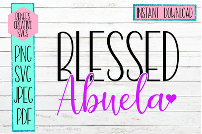 Blessed Abuela W/ Heart | Abuela SVG | SVG Cutting File