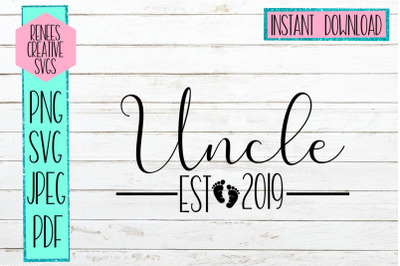 Uncle Est 2019 | New Uncle SVG| SVG Cut File