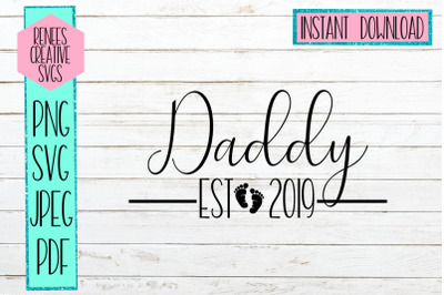 Daddy Est 2019 | New parents | SVG Cut File
