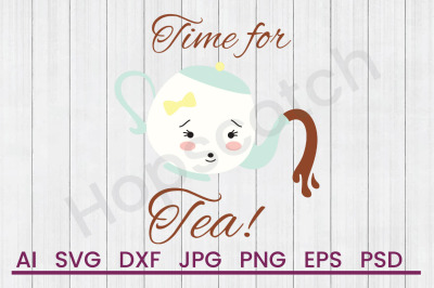 Time For Tea - SVG File, DXF File