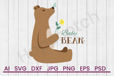 Baby Bear - SVG File, DXF File