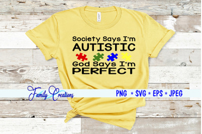 Society Says I&#039;m Autistic God Says I&#039;m Perfect