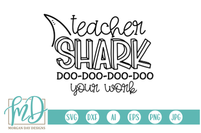 Teacher Shark Do Your Work SVG