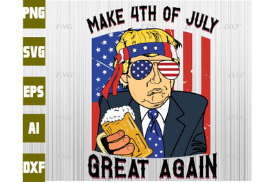 Make 4th of July great again svg&2C; dxf&2C;eps&2C;png&2C; Digital Download