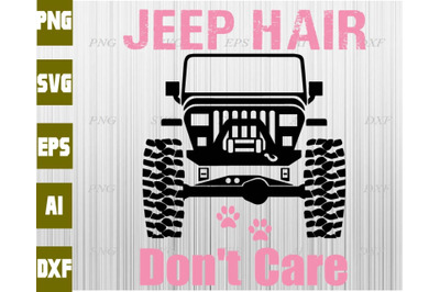 Jeep hair Don&amp;&23;039;t care svg&2C; dxf&2C;eps&2C;png&2C; Digital Download