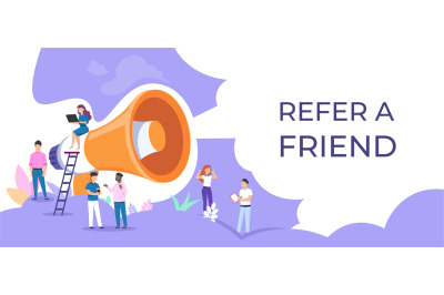 Refer a friend. People group with megaphone&2C; attracting audience conce