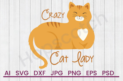 Crazy Cat Lady- SVG File, DXF File