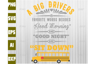 A bus drivers&amp;&23;039;s favourite words besides good night are sit down svg&2C; d