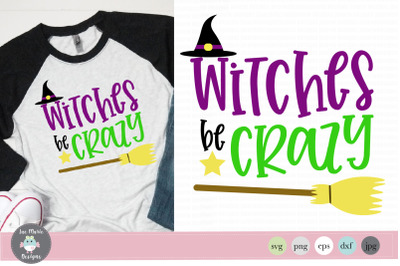 Witches be Crazy SVG, Halloween clipart