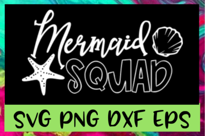 Mermaid Squad SVG PNG DXF &amp; EPS Design Files