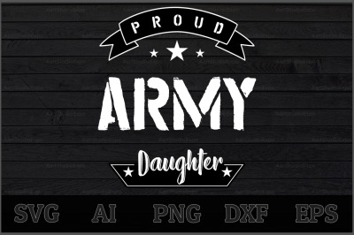 Proud Army Daughter svg design