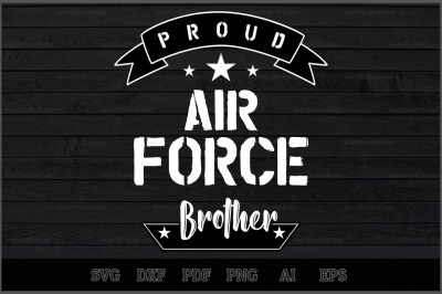 Proud Air Force Brother SVG Design