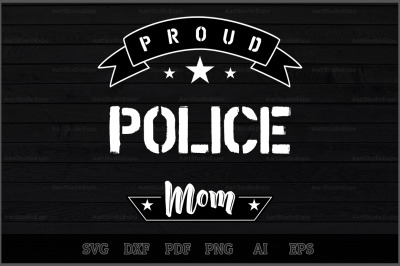 Proud Police Mom SVG Design