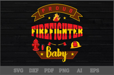 Proud Firefighter Baby SVG Design