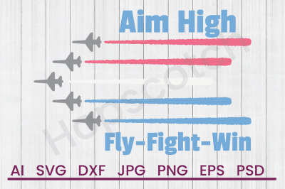 Aim High Planes- SVG File, DXF File