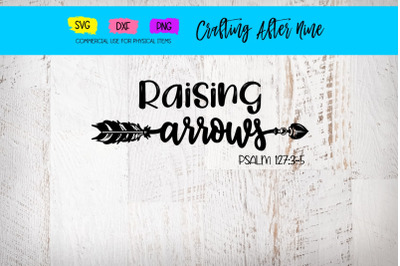 Raising Arrows, Psalms 127:3-5, Christian Mom Sayings, Religious Quote