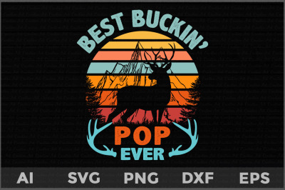 Best Buckin&#039; Pop Ever svg, father&#039;s day deer svg, Deer Hunting svg