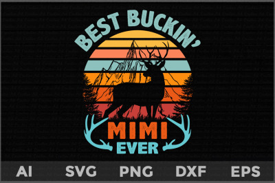 Best Buckin&#039; Mimi Ever svg, father&#039;s day deer svg, Deer Hunting svg
