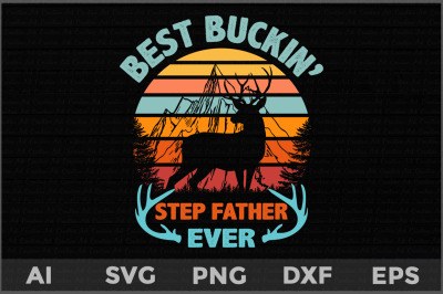 Best Buckin&#039; Step Father Ever svg, father&#039;s day deer svg, Deer Hunting