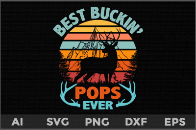 Best Buckin&#039; Pops Ever svg, father&#039;s day deer svg, Deer Hunting svg