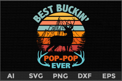 Best Buckin&#039; Pop pop Ever svg, father&#039;s day deer svg, Deer Hunting svg