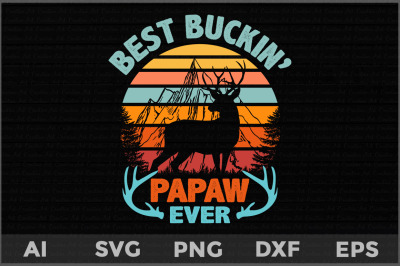 Best Buckin&#039; Papaw Ever svg, father&#039;s day deer svg, Deer Hunting svg