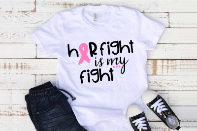Her Fight is my fight Cancer svg breast cancer ribbon Cancer Awareness