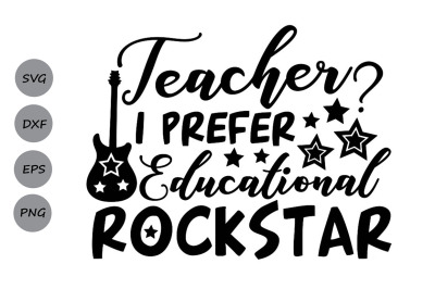 Teacher I Prefer Educational Rockstar Svg, Teacher Svg, School Svg.