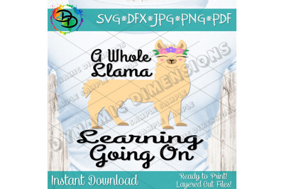400 3613431 g7z0ox7kg49490y8iqq9h1fx97y4eobj9dehq1zy a whole llama learning going on svg teacher svg back to school dxf llama png cut file teacher saying funny quote silhouette cricut