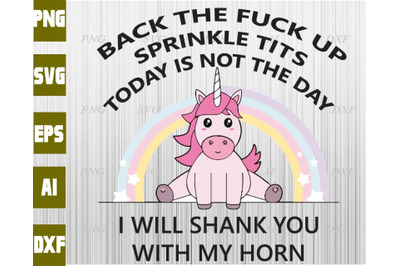 Back the fuck up sprinkle tits today is not the day I will shank you w