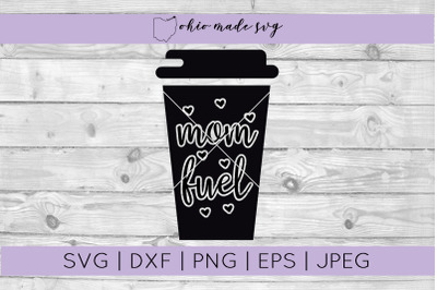 Mom Fuel Coffee Cup SVG