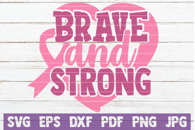 Brave And Strong SVG Cut File