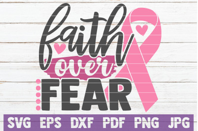 Faith Over Fear SVG Cut File